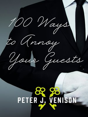 cover image of 100 Ways to Annoy Your Guests